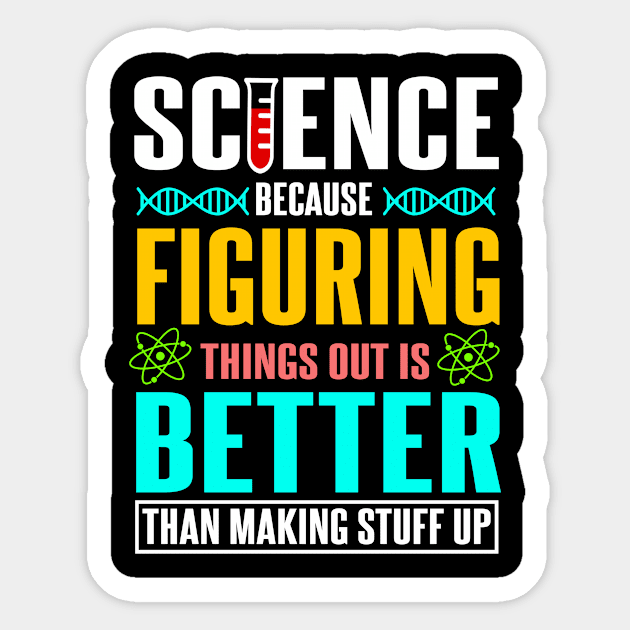 Science - Figuring things out Sticker by MaikaeferDesign